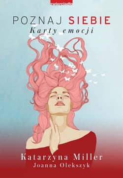 Poznaj siebie Karty emocji - Katarzyna Miller, Joanna Olekszyk