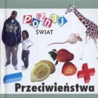 Poznaj świat - Przeciwieństwa  LIWONA - Praca zbiorowa