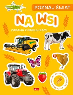 Poznaj świat Zabawa z naklejkami Na wsi - Opracowanie Zbiorowe