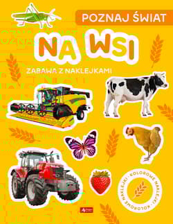 Poznaj świat Zabawa z naklejkami Na wsi - Opracowanie Zbiorowe