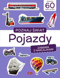Poznaj świat Zabawa z naklejkami Pojazdy - Opracowanie Zbiorowe
