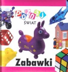 Poznaj świat - Zabawki LIWONA - Praca zbiorowa
