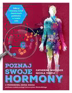 Poznaj swoje hormony z przedmową Johna Wassa - Whitlock Catherine, Nicola Temple