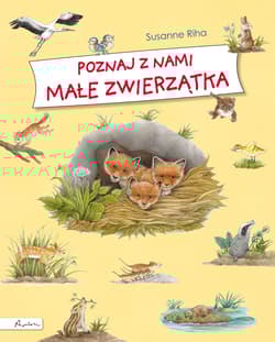 Poznaj z nami małe zwierzątka - Susanne Riha