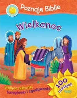 Poznaję Biblię Wielkanoc Biblijne historie 100 naklejek Biblijne historie, łamigłowki i zgadywanki - Parker Vic