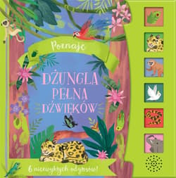 Poznaję. Dżungla pełna dźwięków - Selbert Kathryn