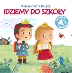 Poznaję dźwięki Idziemy do szkoły - Praca zbiorowa