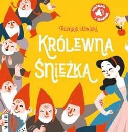 Poznaję dźwięki Królewna Śnieżka - Praca zbiorowa