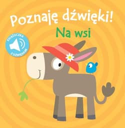 Poznaję dźwięki! Na wsi