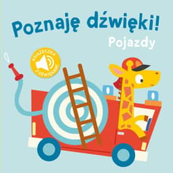 Poznaję dzwięki - Pojazdy - Praca zbiorowa