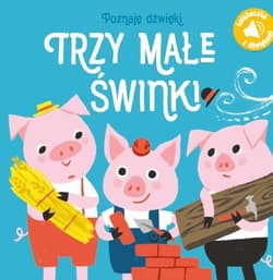 Poznaję dźwięki Trzy małe świnki