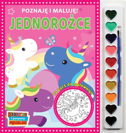 Poznaję i maluję Jednorożce - Praca zbiorowa