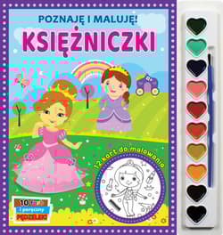 Poznaję i maluję. Księżniczki - Praca zbiorowa