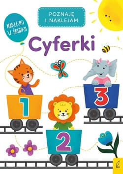 Poznaję i naklejam Cyferki - Opracowanie Zbiorowe