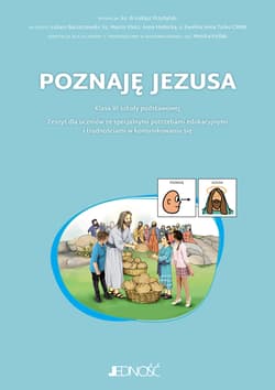 Poznaję Jezusa. Klasa 3. Zeszyt dla uczniów ze specjalnymi potrzebami edukacyjnymi i trudnościami w komunikowaniu się - Barszczewski Łukasz, Klotz Marcin, Anna Mielecka