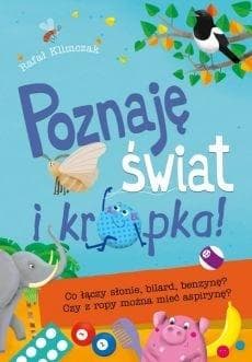 Poznaję świat i kropka! Co łączy słonie, bilard, benzynę? Czy z ropy można mieć aspirynę? - Rafał Klimczak