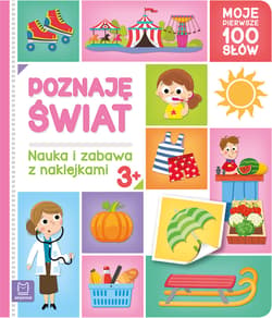 Poznaję świat Nauka i zabawa z naklejkami - Agnieszka Bator