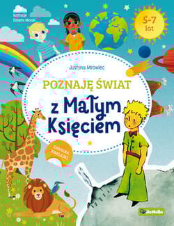 Poznaję świat z Małym Księciem - Mrowiec Justyna