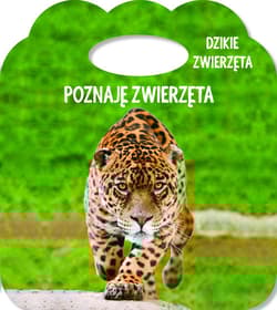 Poznaję zwierzęta Dzikie zwierzęta Książka z uszkiem