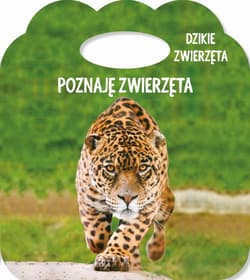 Poznaję zwierzęta Dzikie zwierzęta Książka z uszkiem - różni