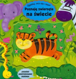 Poznaję zwierzęta na świecie. Zgaduj, ucz się i baw!