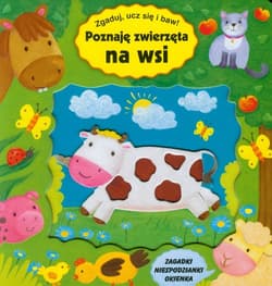 Poznaję zwierzęta na wsi. Zgaduj, ucz się i baw! - Opracowanie Zbiorowe
