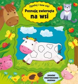 Poznaję zwierzęta na wsi. Zgaduj, ucz się i baw! - Opracowanie Zbiorowe