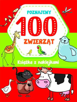 Poznajemy 100 zwierząt - Joanna  Babula