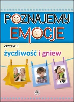 Poznajemy emocje 2 Życzliwość i gniew - Opracowanie Zbiorowe