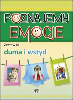 Poznajemy emocje 3 Duma i wstyd - Opracowanie Zbiorowe