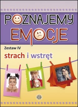 Poznajemy emocje 4 Strach i wstręt - Opracowanie Zbiorowe