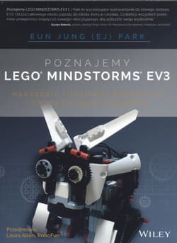 Poznajemy  LEGO MINDSTORMS EV3 NARZĘDZIA I TECHNIKI BUDOWANIA I PROGRAMOWANIA ROBOTÓW - Eun Jung Park