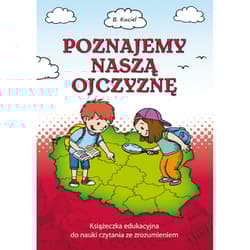 Poznajemy naszą ojczyznę - Bogusława Kuciel
