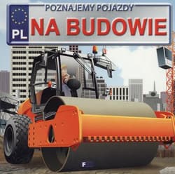 Poznajemy pojazdy na budowie - Izabela Jędraszek