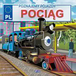 Poznajemy pojazdy Pociąg - Izabela Jędraszek