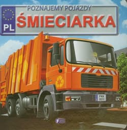 Poznajemy pojazdy Śmieciarka - Izabela Jędraszek