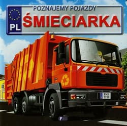 Poznajemy pojazdy Śmieciarka - Izabela Jędraszek