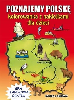 Poznajemy Polskę Kolorowanka z naklejkami dla dzieci Gra planszowa gratis - Beata Guzowska, Tonder Krzysztof
