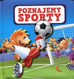Poznajemy sporty - Urszula Kozłowska
