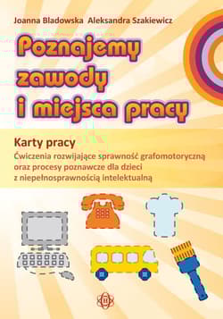 Poznajemy zawody i miejsca pracy karty pracy - Aleksandra Szakiewicz