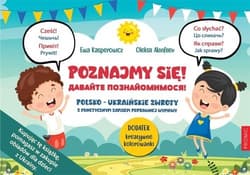 Poznajmy się! Polsko-ukraińskie zwroty z fonetycznym zapisem wymowy - Kasperowicz Ewa, Akinfllev Oleksil