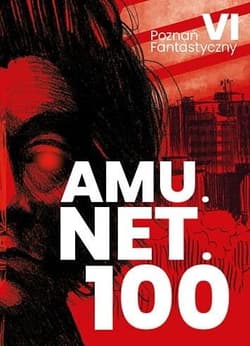 Poznań Fantastyczny AMU.NET.100 - Praca zbiorowa