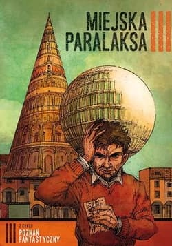 Poznań Fantastyczny. MIEJSKA PARALAKSA - Praca zbiorowa