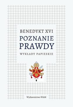 Poznanie prawdy Wykłady papieskie