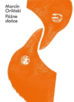 Późne słońce - Marcin Orliński