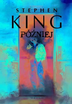 Później - Stephen  King
