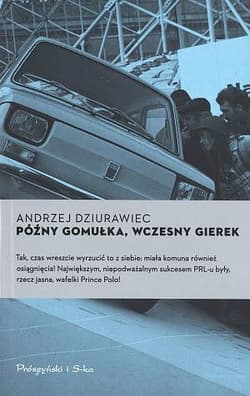 Późny Gomułka. wczesny Gierek - ebook - Andrzej Dziurawiec