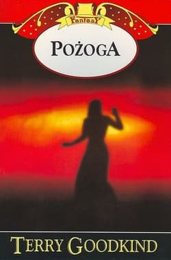 Pożoga - Terry Goodkind
