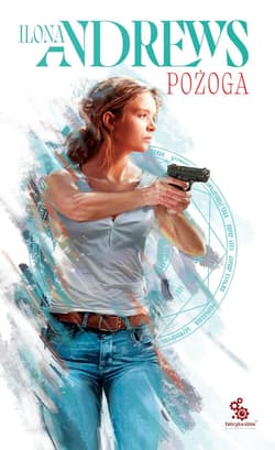 Pożoga. Cykl Ukryte Dziedzictwo. Tom 3 - Ilona  Andrews