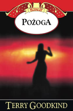 Pożoga - ebook - Terry Goodkind